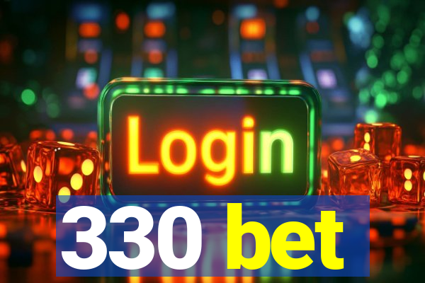 330 bet